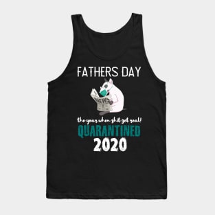 fathers day quarantine Tank Top